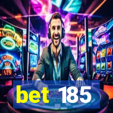 bet 185