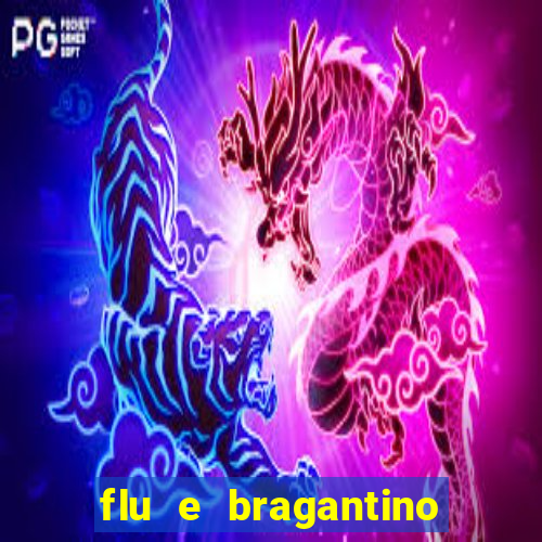 flu e bragantino onde assistir