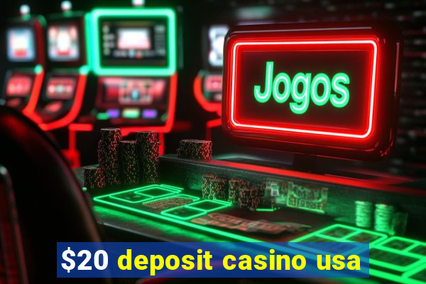 $20 deposit casino usa