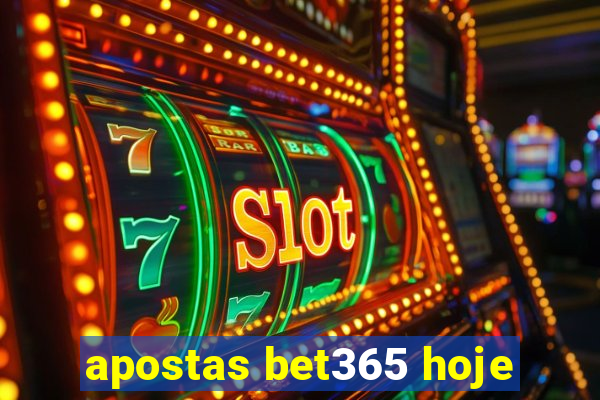 apostas bet365 hoje