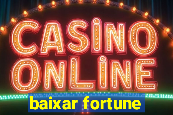 baixar fortune