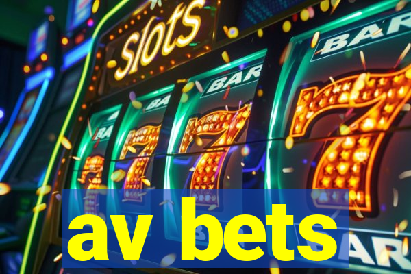 av bets