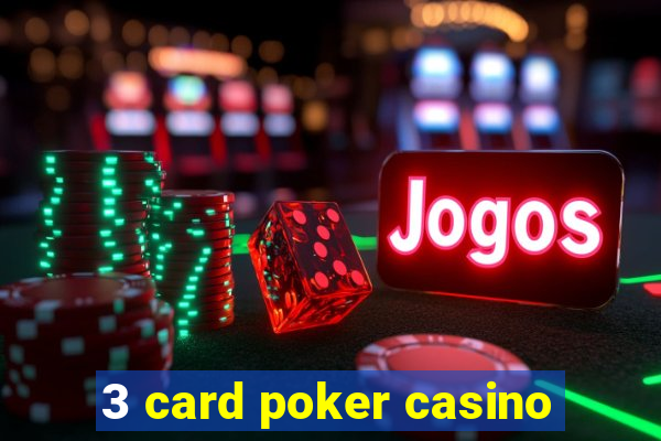 3 card poker casino