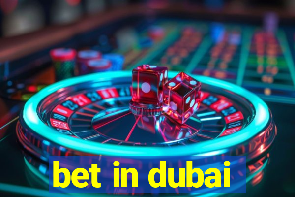 bet in dubai