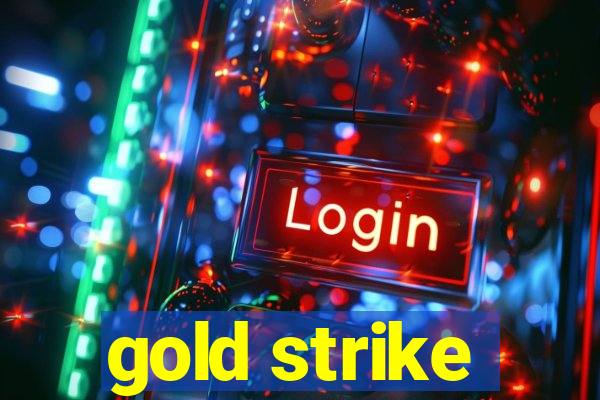 gold strike