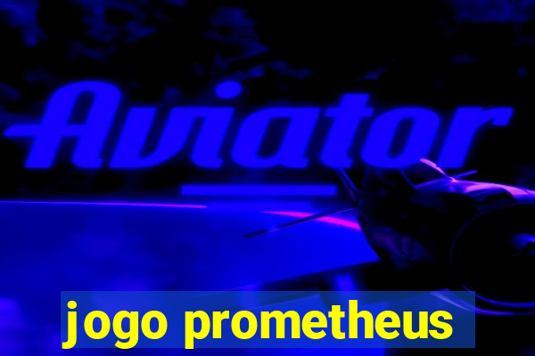 jogo prometheus