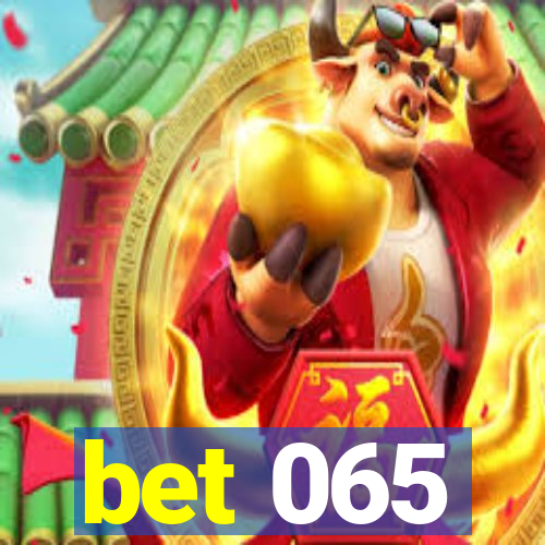 bet 065