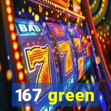 167 green