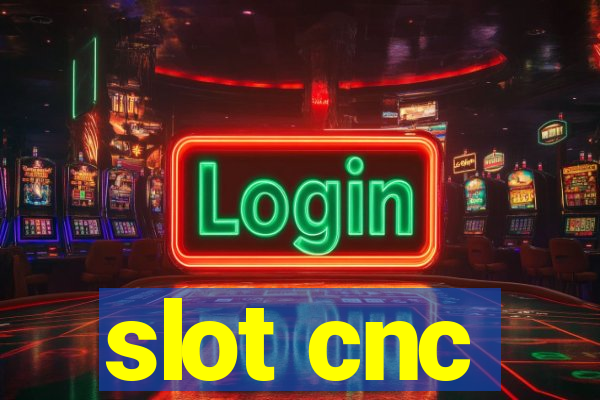 slot cnc