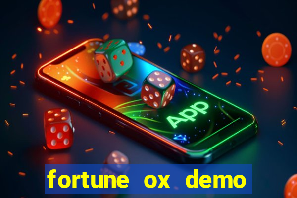 fortune ox demo grátis tigre