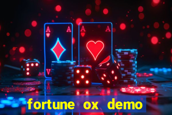 fortune ox demo grátis tigre