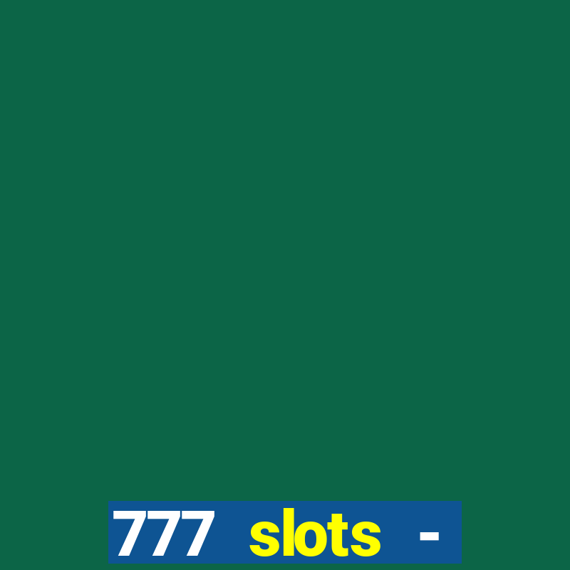 777 slots - reclame aqui