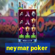 neymar poker