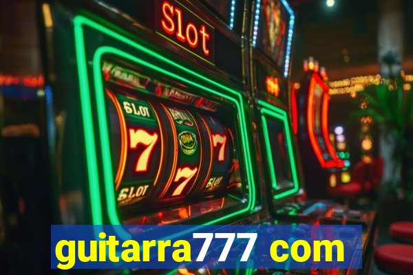 guitarra777 com