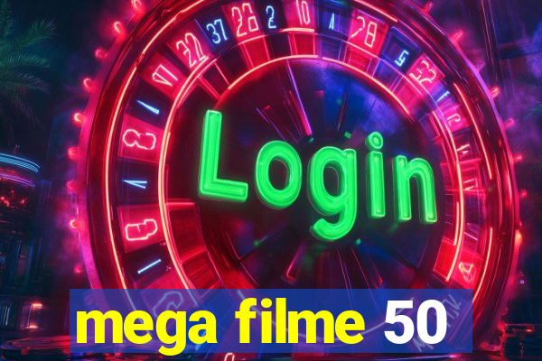 mega filme 50