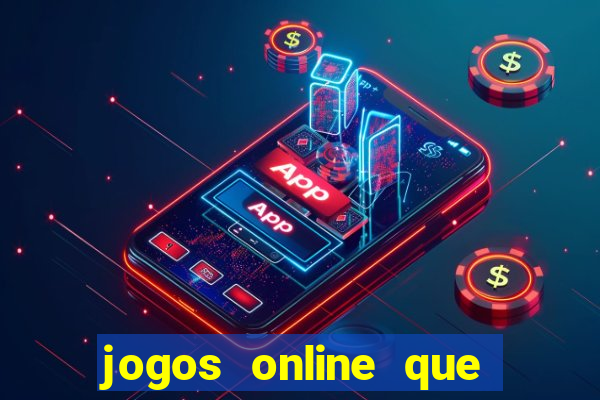 jogos online que paga dinheiro