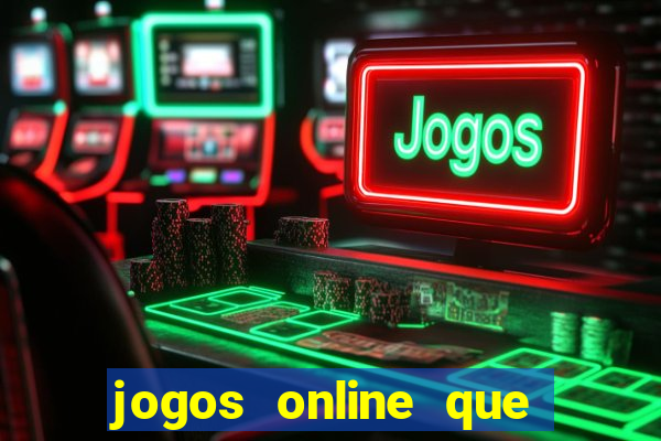 jogos online que paga dinheiro