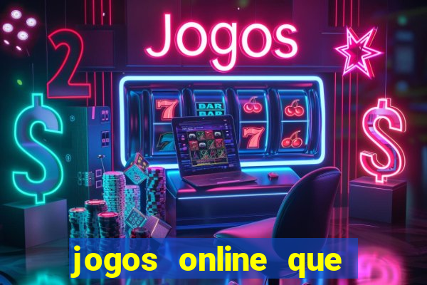 jogos online que paga dinheiro