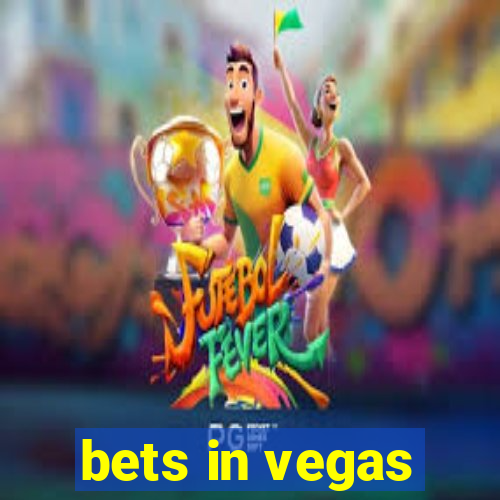 bets in vegas