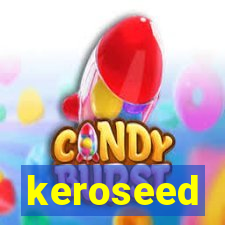 keroseed