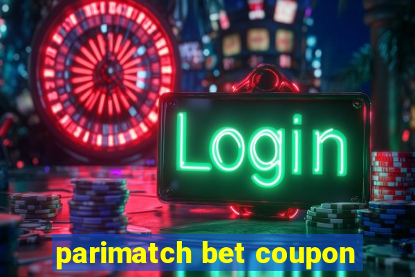 parimatch bet coupon