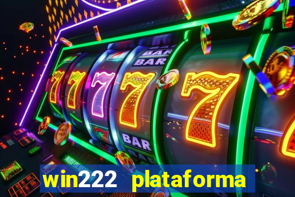 win222 plataforma de jogos