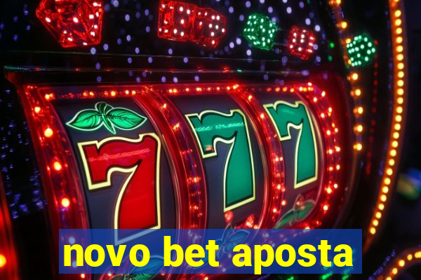 novo bet aposta