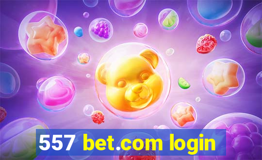 557 bet.com login