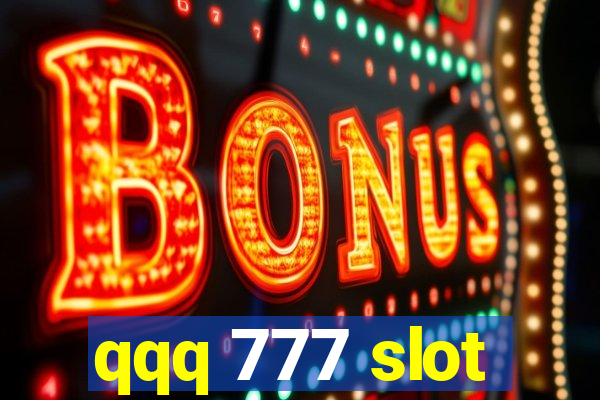 qqq 777 slot