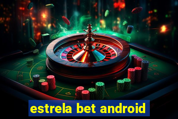 estrela bet android