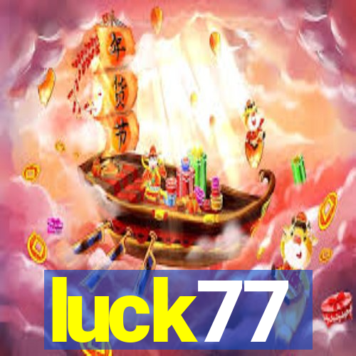 luck77