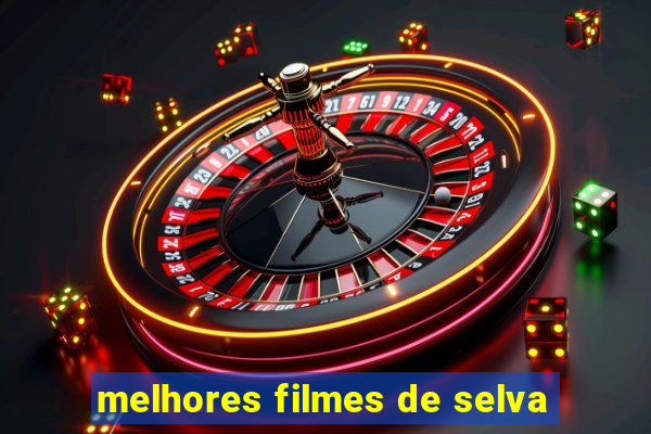 melhores filmes de selva