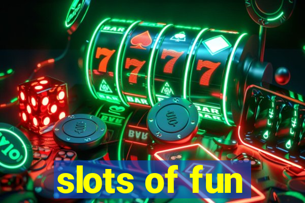 slots of fun