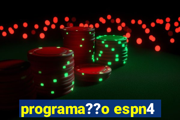 programa??o espn4