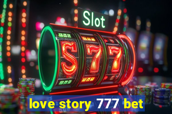 love story 777 bet