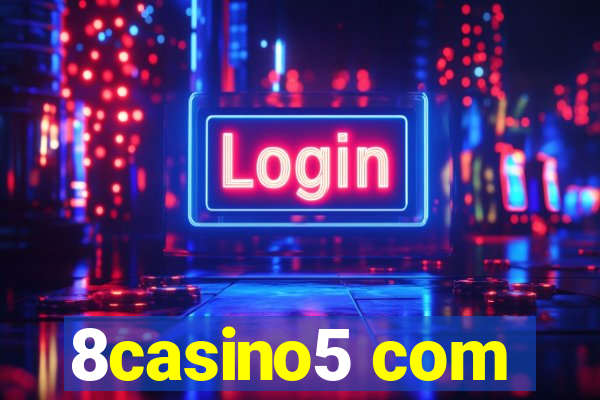 8casino5 com