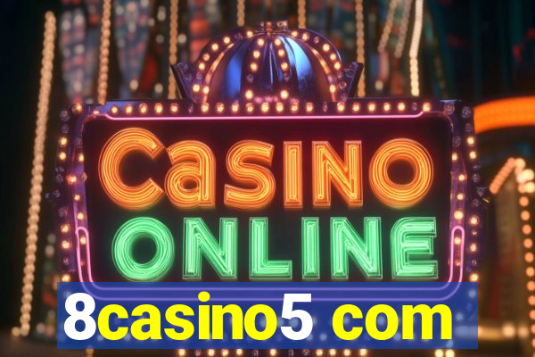 8casino5 com