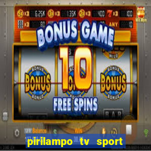 pirilampo tv sport tv 1