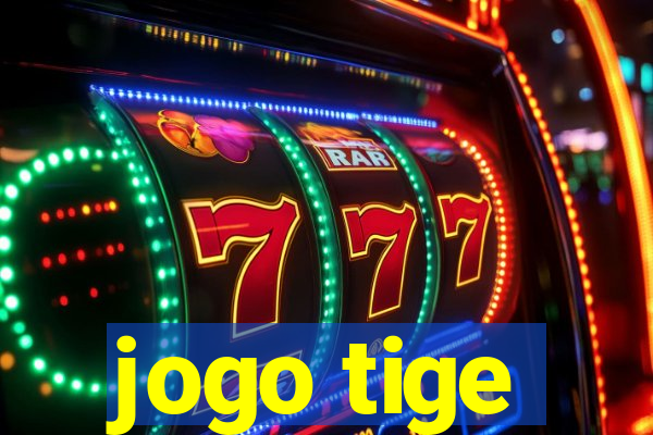 jogo tige