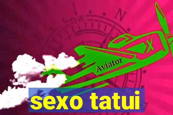 sexo tatui