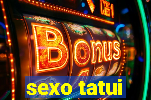 sexo tatui