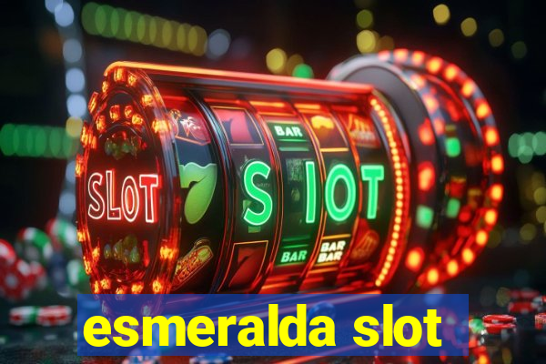 esmeralda slot