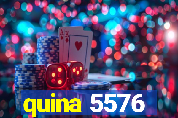 quina 5576