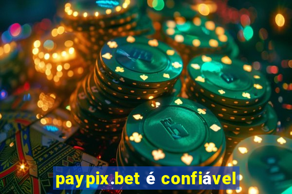 paypix.bet é confiável