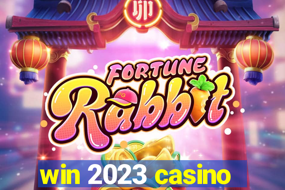 win 2023 casino