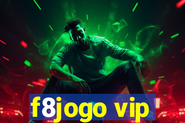 f8jogo vip