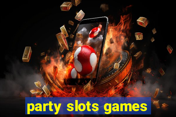 party slots games