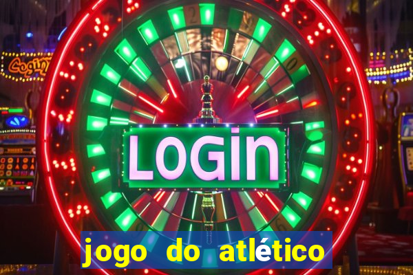 jogo do atlético onde vai passar