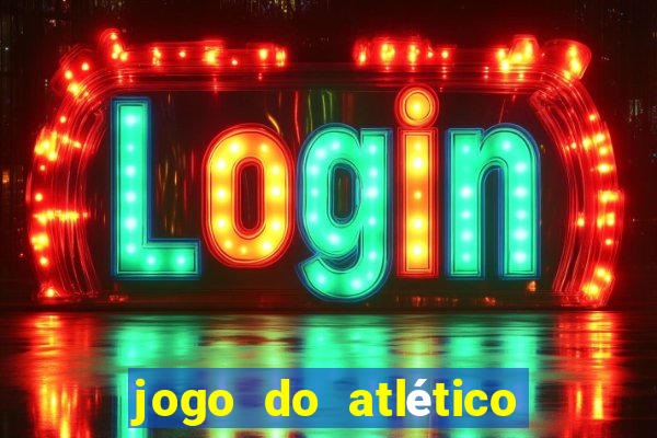 jogo do atlético onde vai passar