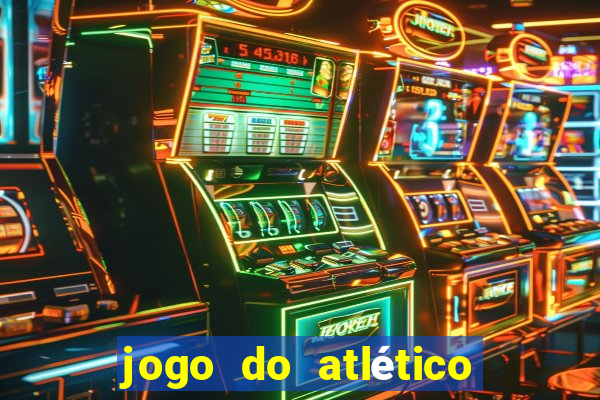 jogo do atlético onde vai passar